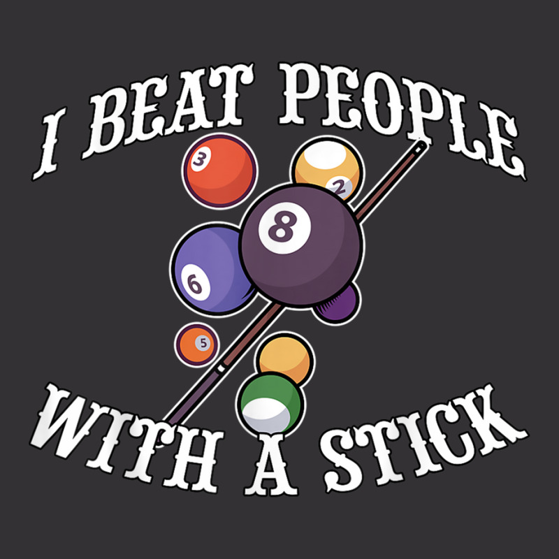 I Beat People With A Stick Billiards Ball Pool Gifts Vintage Hoodie | Artistshot