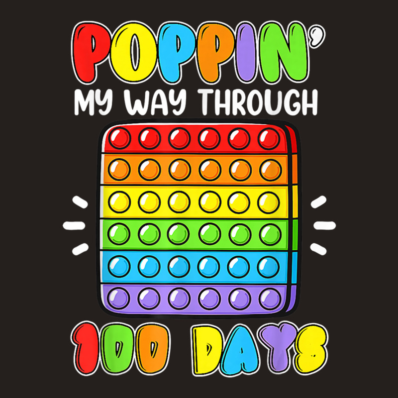 Poppin My Way Through 100 Days Of School Fidget 100th Day Tank Top | Artistshot