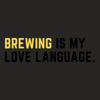 Brewing Is My Love Language .png Ladies Fitted T-shirt | Artistshot