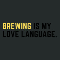 Brewing Is My Love Language .png Women's Triblend Scoop T-shirt | Artistshot