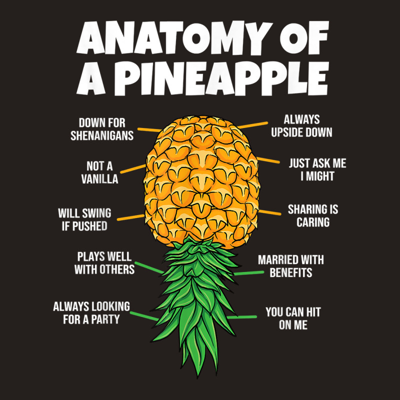 Anatomy Of A Pineapple Swinger Funny Upside Down Pineapple T Shirt Tank Top | Artistshot