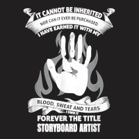 Blood Sweat And Tears Storyboard Artist T-shirt | Artistshot