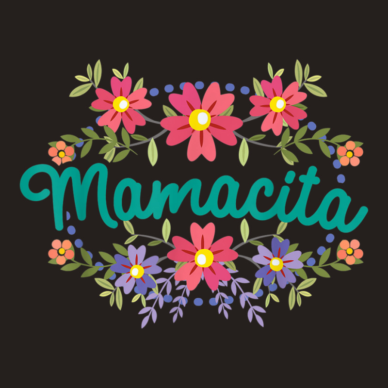 Mamacita For Latina Women Tank Top by HailieKey | Artistshot