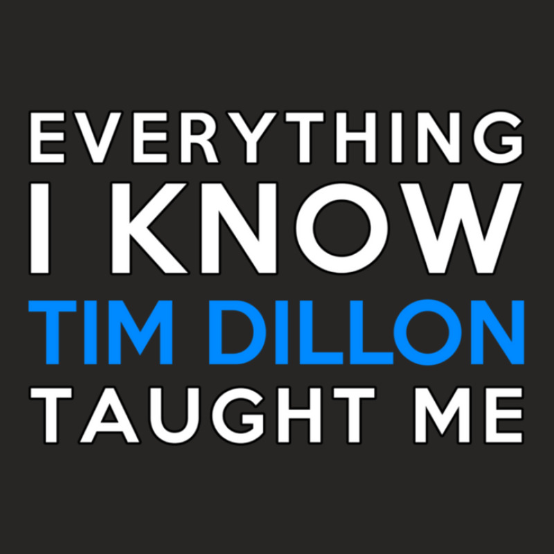 Tim Dillon  Everything I Know Ladies Fitted T-Shirt by cm-arts | Artistshot