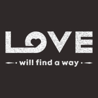 Love Will Find A Way - Distressed Modern Renaissance Racerback Tank | Artistshot