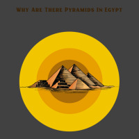 Why Are There Pyramids In Egypt    (1) Vintage T-shirt | Artistshot