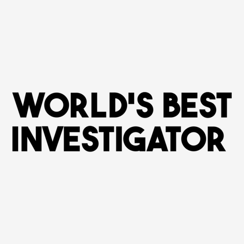 World's Best Investigator Long Sleeve T Shirt Graphic Youth T-shirt by cm-arts | Artistshot