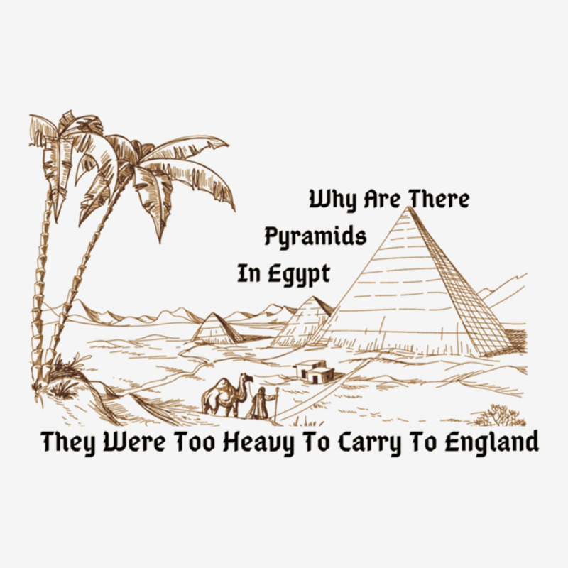 Why Are There Pyramids In Egypt They Were Too Heavy To Carry To Englan Magic Mug | Artistshot