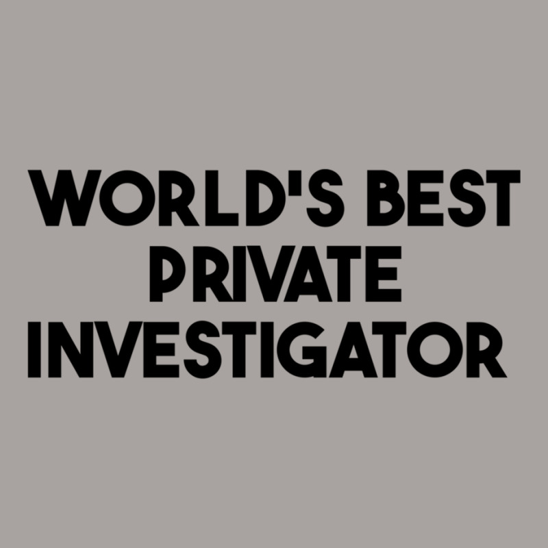 World's Best Private Investigator Long Sleeve T Shirt Racerback Tank by cm-arts | Artistshot