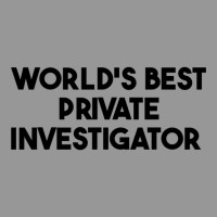 World's Best Private Investigator Long Sleeve T Shirt Women's V-neck T-shirt | Artistshot