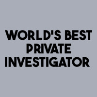 World's Best Private Investigator Long Sleeve T Shirt Tank Dress | Artistshot