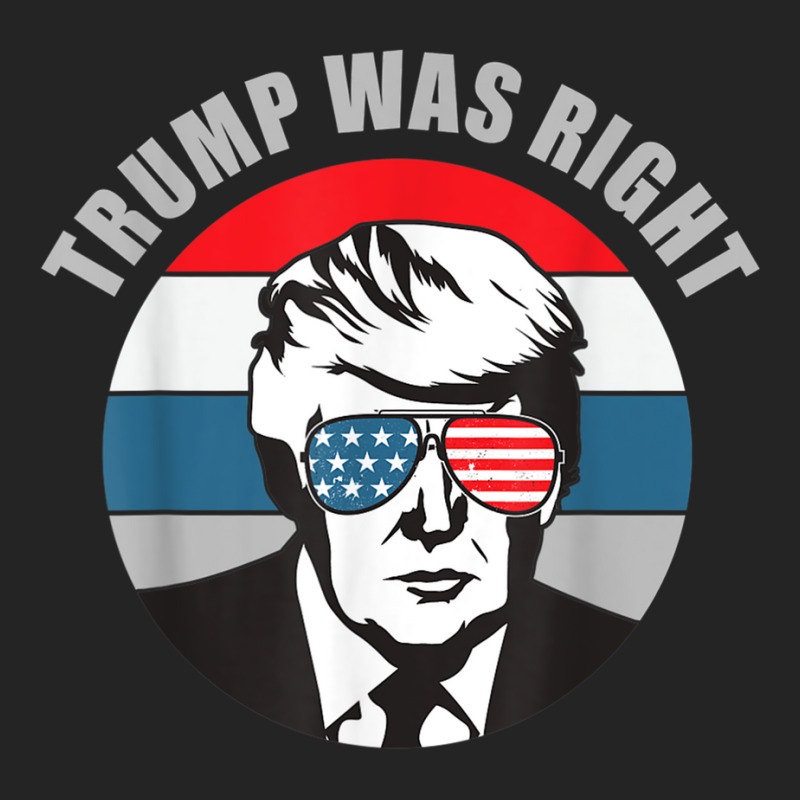 Trump Was Right Republican Conservative Political T Shirt 3/4 Sleeve Shirt | Artistshot