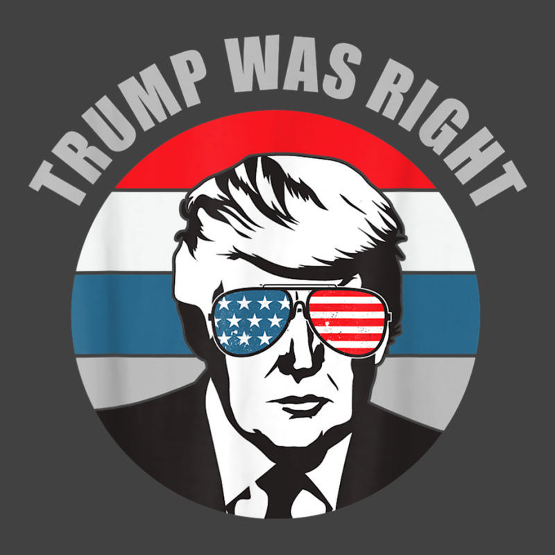 Trump Was Right Republican Conservative Political T Shirt Vintage T-shirt | Artistshot