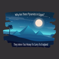 Why Are There Pyramids In Egypt They Were Too Heavy To Carry To Englan Vintage Hoodie | Artistshot