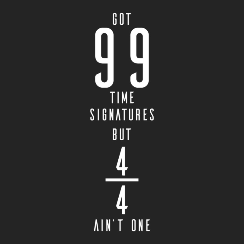 Got 99 Time Signatures But 44 Ain't One - Prog 3/4 Sleeve Shirt by RossDomingu | Artistshot