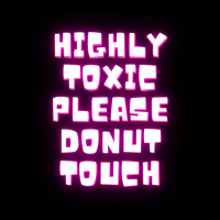 Highly Toxic Please Donut Touch Women's V-neck T-shirt | Artistshot