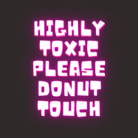 Highly Toxic Please Donut Touch 1 Racerback Tank | Artistshot