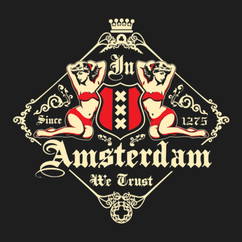 In Amsterdam We Trust Classic T-shirt by SteveHunter | Artistshot