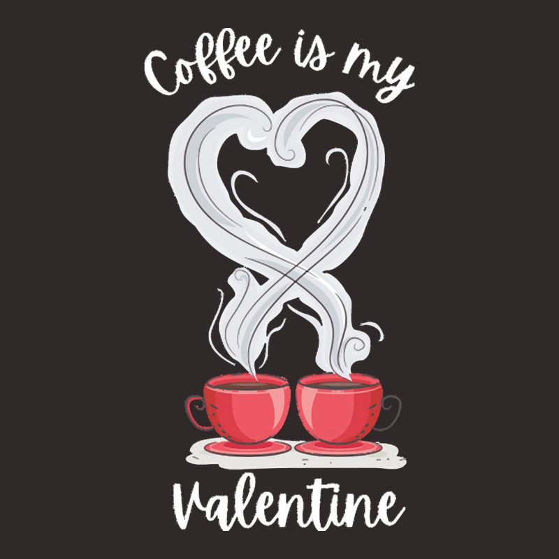 Valentine T  Shirt Coffee Is My Valentine Racerback Tank by aboehm | Artistshot