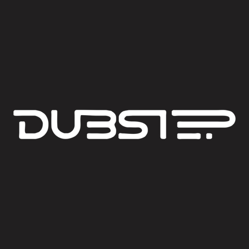 Dubstep T-shirt | Artistshot