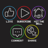 Like Subscribe Hit The Bell Comment Share Livestreaming T-shirt | Artistshot