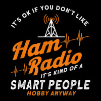 Amateur Radio Smart People Hobby Anyway Ham Radio Zipper Hoodie | Artistshot