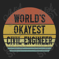 Civil Engineers   World's Okayest Civil Engineer 3/4 Sleeve Shirt | Artistshot