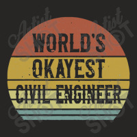 Civil Engineers   World's Okayest Civil Engineer Ladies Fitted T-shirt | Artistshot