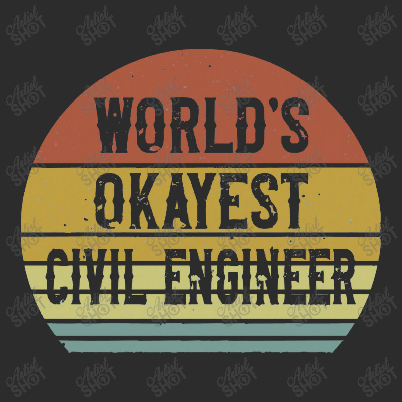 Civil Engineers   World's Okayest Civil Engineer Exclusive T-shirt by salamansik | Artistshot