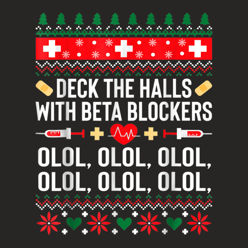 Deck The Halls With Beta Blockers Nurse Christmas Ugly Xmas Ladies Fitted T-Shirt by ZaraGross | Artistshot