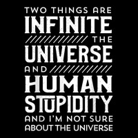 Two Things Are Infinite The Universe And Human Stupidity Legging | Artistshot