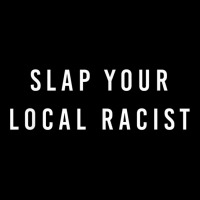 Slap Your Local Racist Funny Gift For Men Women Pocket T-shirt | Artistshot