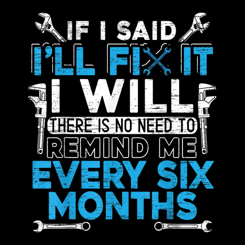 If I Said Ill Fix It I Will  Handyman And Mechanic V-neck Tee | Artistshot