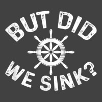 But Did We Sink Funny Pontoon Boat Captain Vintage T-shirt | Artistshot