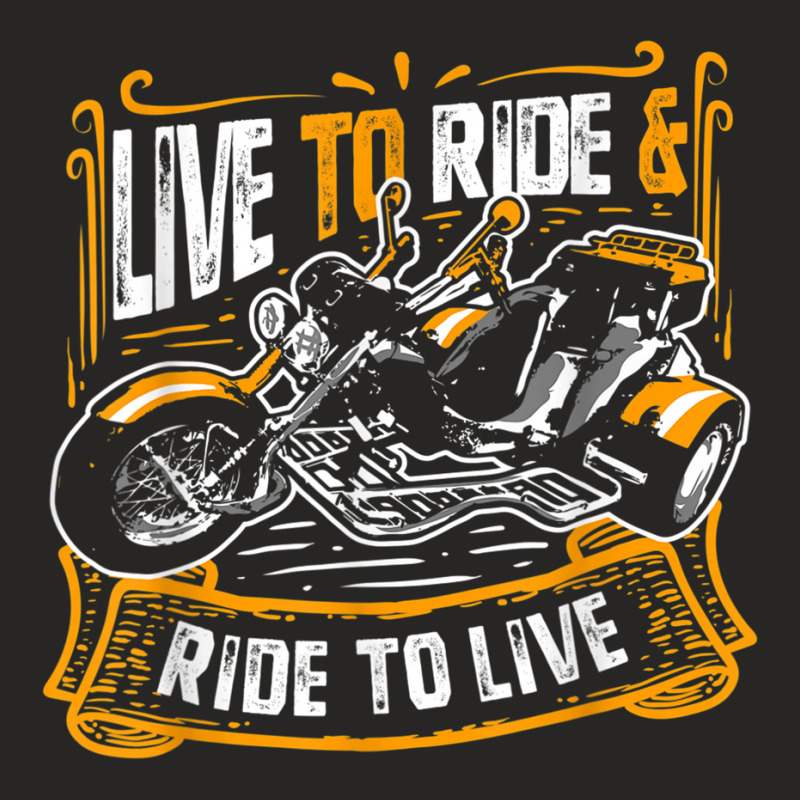 Live To Ride  Ride To Live Cool Triker Trike Bike Ladies Fitted T-Shirt by IsabelConstance | Artistshot