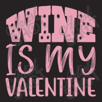 Wine Is My Valentine Vintage Cap | Artistshot