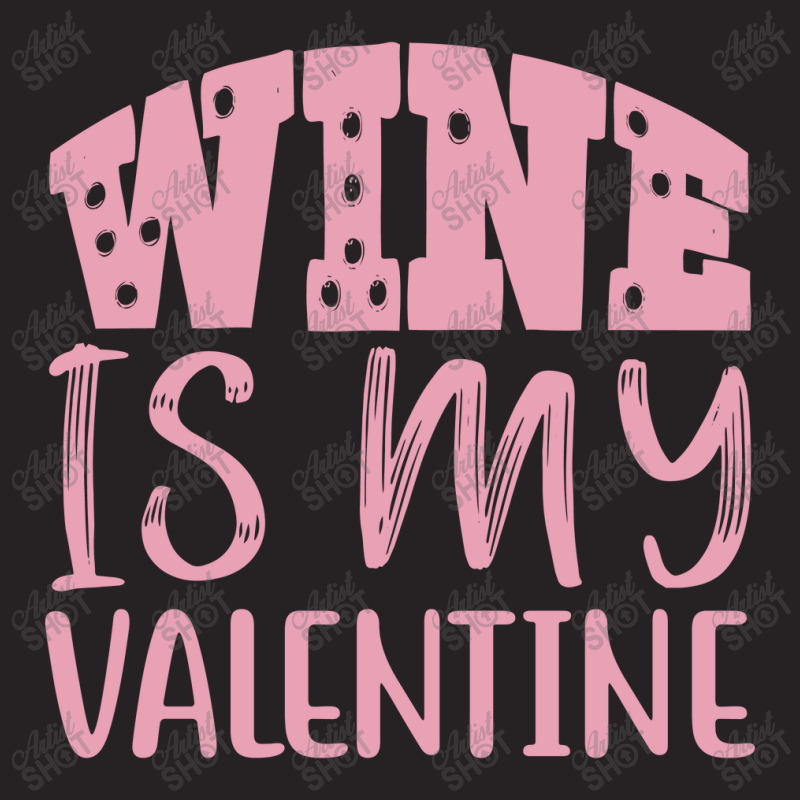 Wine Is My Valentine Vintage Cap | Artistshot