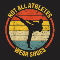 Material Arts Not All Athletes Wear Shoes In Karate Jujitsu T-shirt | Artistshot