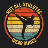 Material Arts Not All Athletes Wear Shoes In Karate Jujitsu Classic T-shirt | Artistshot