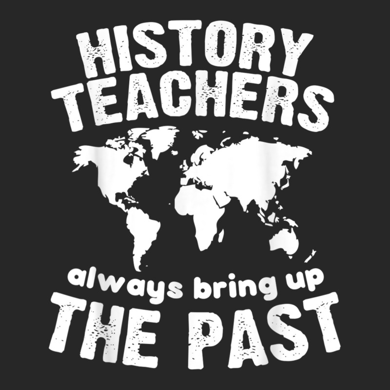 Funny Teacher History Teachers Bring Up The Past Women's Pajamas Set by CourtneyGwirtz | Artistshot