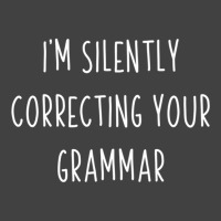 Im Silently Correcting Your Grammar Funny Grammar Vintage T-shirt | Artistshot