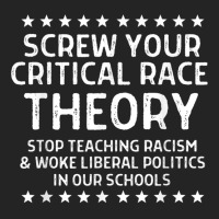 Screw Your Critical Race Theory Anti Crt For Parents 3/4 Sleeve Shirt | Artistshot