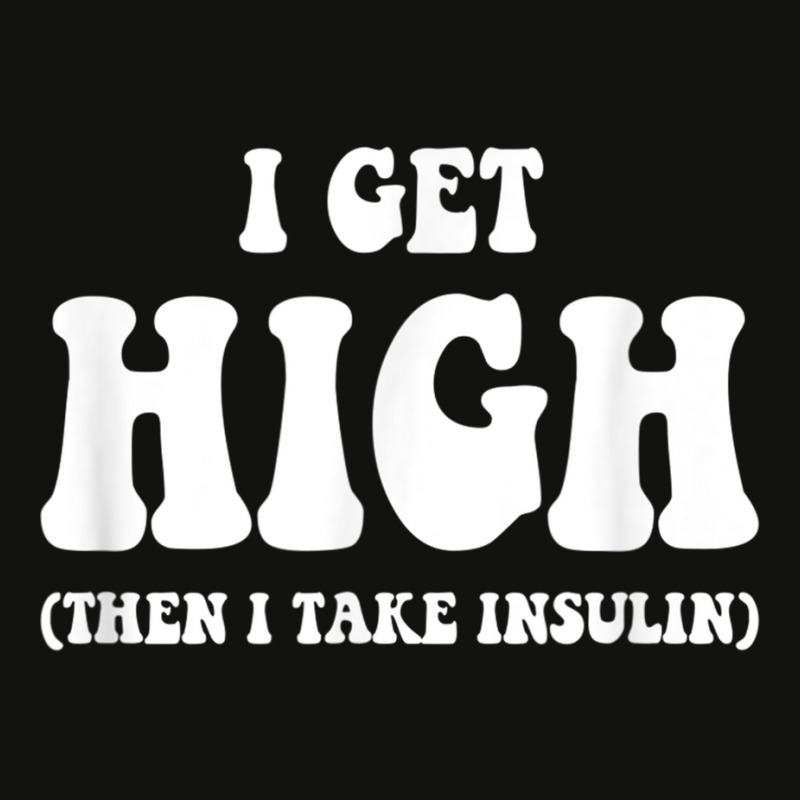 Funny Type 1 Type 2 Diabetes Diabetic Gifts Get High Insulin Scorecard Crop Tee by CourtneyGwirtz | Artistshot