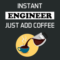 Instant Engineer Just Add Coffee Women's Triblend Scoop T-shirt | Artistshot