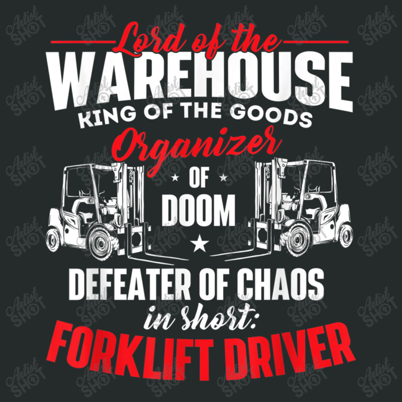 Lord Of The Warehouse Forklift Driver Fork Stacker Operator Women's Triblend Scoop T-shirt by MechelleMilliken | Artistshot