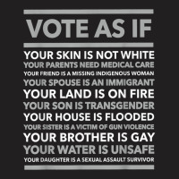 Vote As If,, Your Skin Is Not White, Vote Blue T-shirt | Artistshot