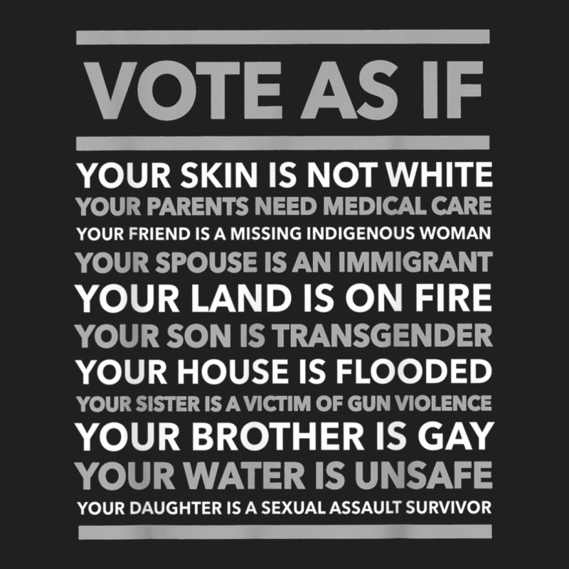 Vote As If,, Your Skin Is Not White, Vote Blue T-shirt | Artistshot