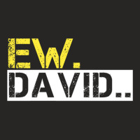 Ew David Ladies Fitted T-shirt | Artistshot