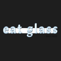 Eat Glass Classic T-shirt | Artistshot