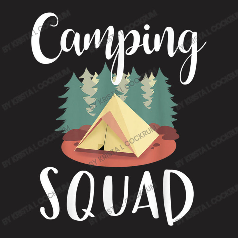 Camping Camping Squad T-shirt | Artistshot